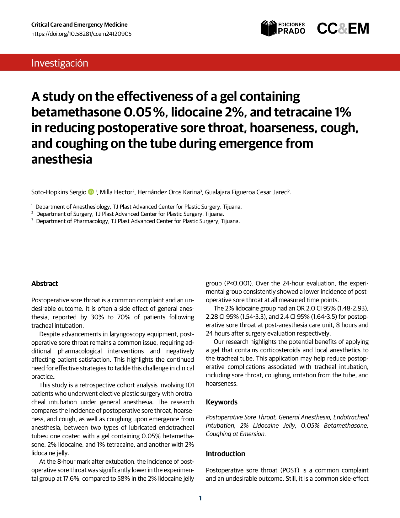 A study on the effectiveness of a gel containingbetamethasone 0.05 %, lidocaine 2%, and tetracaine 1%in reducing postoperative sore throat, hoarseness, cough,and coughing on the tube during emergence fromanesthesia